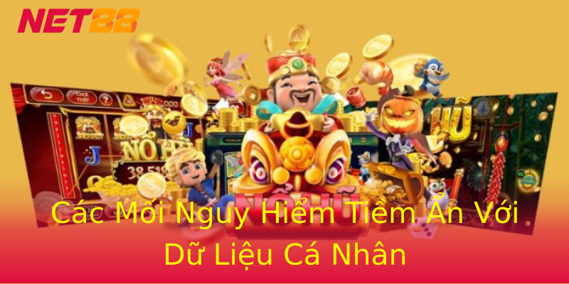 Các Mối Nguy Hiểm Tiềm Ẩn Với Dữ Liệu Cá Nhân Các Mối Nguy Hiểm Tiềm Ẩn Với Dữ Liệu Cá Nhân