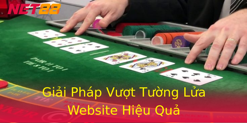 Giải Pháp Vượt Tường Lửa Website Hiệu Quả Giải Pháp Vượt Tường Lửa Website Hiệu Quả