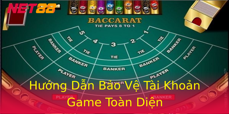 Hướng Dẫn Bảo Vệ Tài Khoản Game Toàn Diện Hướng Dẫn Bảo Vệ Tài Khoản Game Toàn Diện