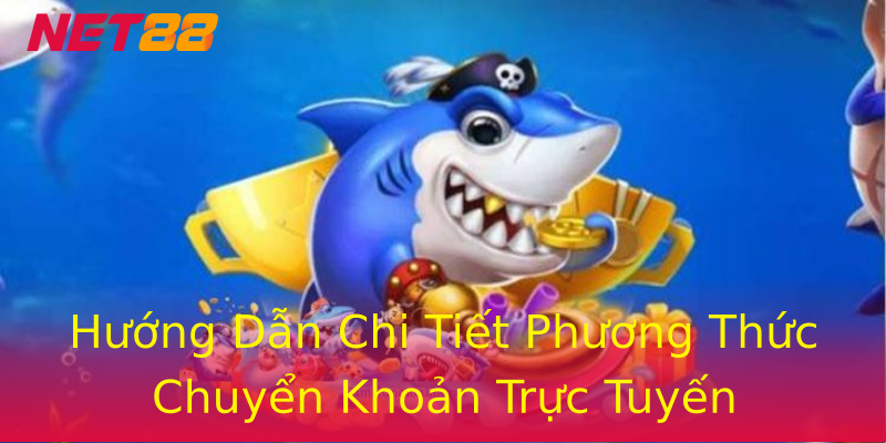 Hướng Dẫn Chi Tiết Phương Thức Chuyển Khoản Trực Tuyến Hướng Dẫn Chi Tiết Phương Thức Chuyển Khoản Trực Tuyến