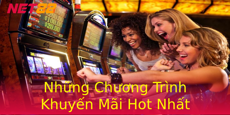 Những Chương Trình Khuyến Mãi Hot Nhất Những Chương Trình Khuyến Mãi Hot Nhất